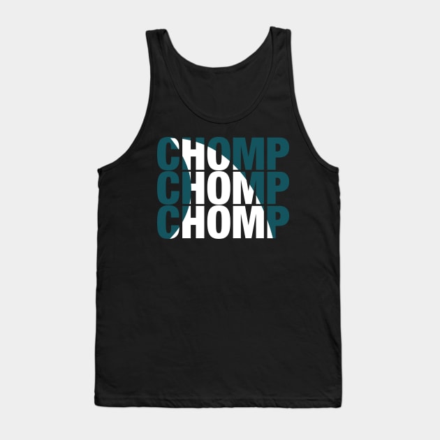 Chomp Chomp Chomp Tank Top by mikevetrone